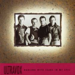 Ultravox : Dancing with Tears in My Eyes